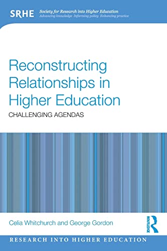 Stock image for Reconstructing Relationships in Higher Education: Challenging Agendas (Research into Higher Education) for sale by Chiron Media