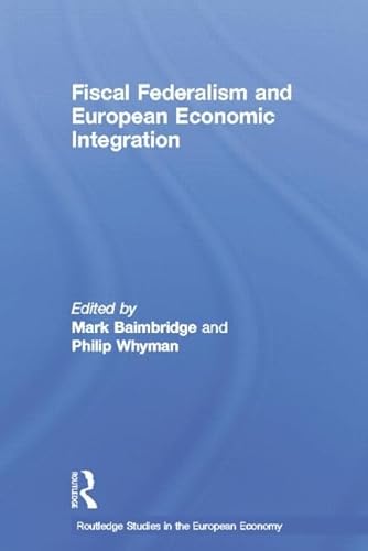 Stock image for Fiscal Federalism and European Economic Integration for sale by Blackwell's