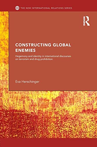 9781138811430: Constructing Global Enemies (New International Relations)