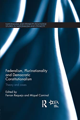 Imagen de archivo de Federalism, Plurinationality And Democratic Constitutionalism Theory and Cases a la venta por Basi6 International