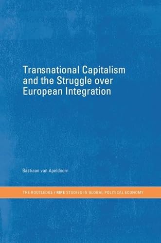 Beispielbild fr Transnational Capitalism and the Struggle Over European Integration zum Verkauf von Blackwell's