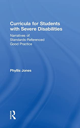 9781138811911: Curricula for Students with Severe Disabilities: Narratives of Standards-Referenced Good Practice