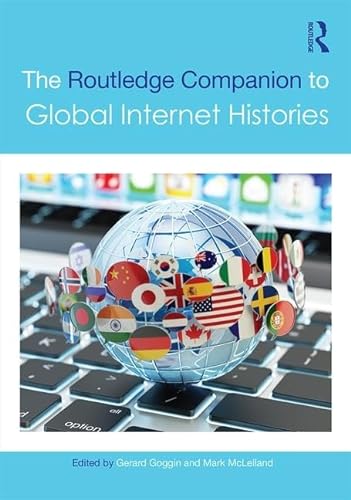 9781138812161: The Routledge Companion to Global Internet Histories