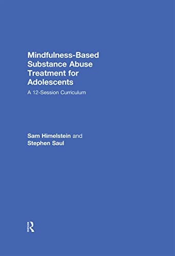 9781138812529: Mindfulness-Based Substance Abuse Treatment for Adolescents: A 12-Session Curriculum