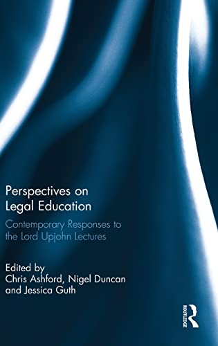 9781138812581: Perspectives on Legal Education: Contemporary Responses to the Lord Upjohn Lectures