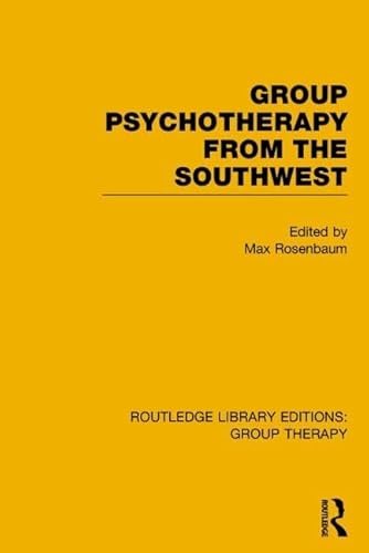 Imagen de archivo de 9: Group Psychotherapy from the Southwest (RLE: Group Therapy) (Routledge Library Editions: Group Therapy) a la venta por Chiron Media