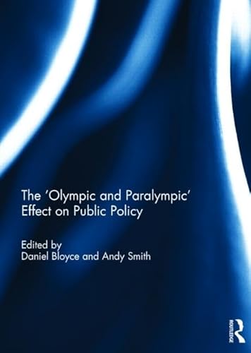 Beispielbild fr The 'Olympic and Paralympic' Effect on Public Policy zum Verkauf von Blackwell's