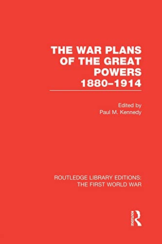 Beispielbild fr The War Plans of the Great Powers (RLE The First World War) (Routledge Library Editions: The First World War) zum Verkauf von Chiron Media