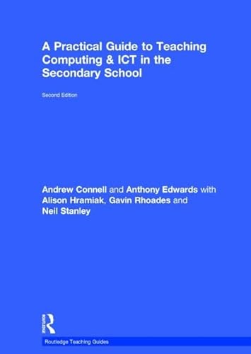 Stock image for A Practical Guide to Teaching Computing and ICT in the Secondary School (Routledge Teaching Guides) for sale by Chiron Media