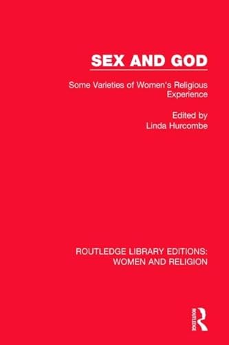 Stock image for Sex and God (RLE Women and Religion): Some Varieties of Womens Religious Experience: Volume 4 (Routledge Library Editions: Women and Religion) for sale by Reuseabook