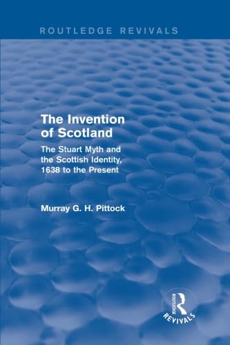 Beispielbild fr The Invention of Scotland zum Verkauf von Blackwell's