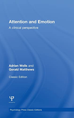 Stock image for Attention and Emotion (Classic Edition): A clinical perspective (Psychology Press & Routledge Classic Editions) for sale by HPB-Red