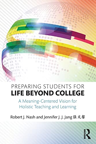 Imagen de archivo de Preparing Students for Life Beyond College: A Meaning-Centered Vision for Holistic Teaching and Learning a la venta por ThriftBooks-Atlanta