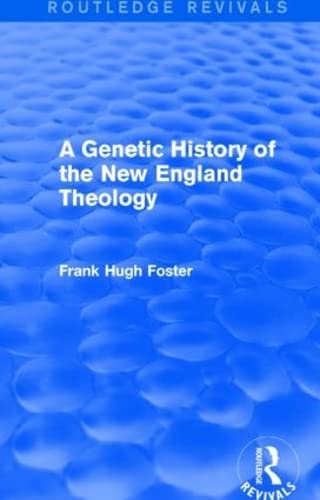 Beispielbild fr A Genetic History of New England Theology zum Verkauf von Blackwell's