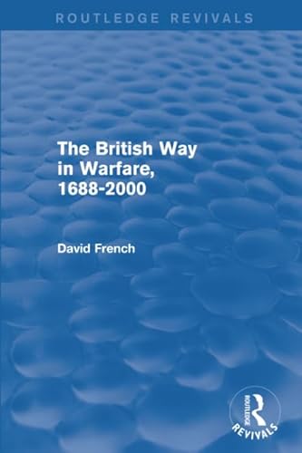 Stock image for The British Way in Warfare, 1688 - 2000 for sale by Book Dispensary