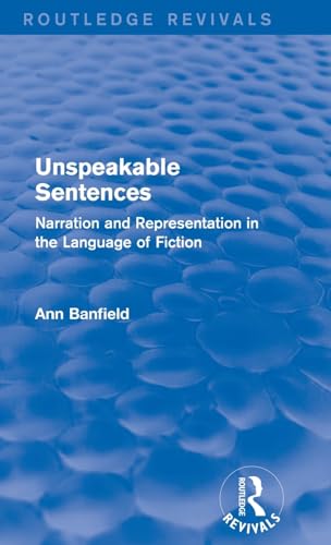 Stock image for Unspeakable Sentences (Routledge Revivals): Narration and Representation in the Language of Fiction for sale by Chiron Media