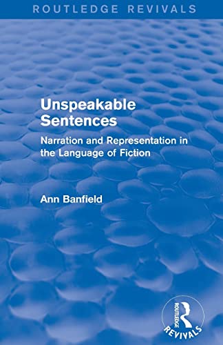 9781138815513: Unspeakable Sentences (Routledge Revivals): Narration and Representation in the Language of Fiction
