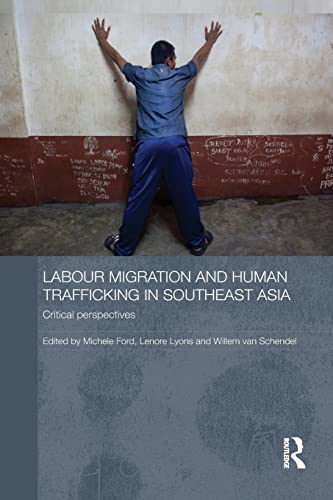 Beispielbild fr Labour Migration and Human Trafficking in Southeast Asia: Critical Perspectives zum Verkauf von Revaluation Books