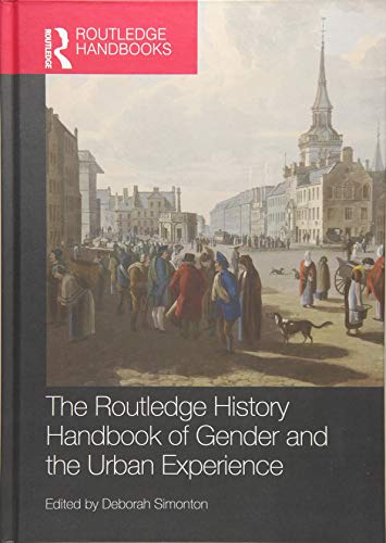 Stock image for Routledge History Handbook of Gender and the Urban Experience (The) for sale by Basi6 International