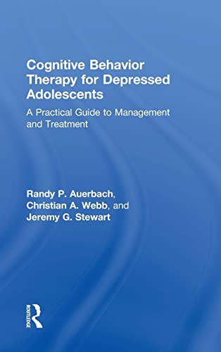 Stock image for Cognitive Behavior Therapy for Depressed Adolescents: A Practical Guide to Management and Treatment for sale by Chiron Media
