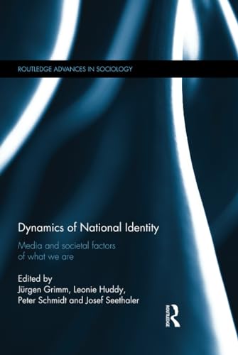 Stock image for Dynamics of National Identity: Media and Societal Factors of What We Are (Routledge Advances in Sociology) for sale by Chiron Media