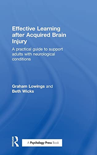 9781138816602: Effective Learning after Acquired Brain Injury: A practical guide to support adults with neurological conditions