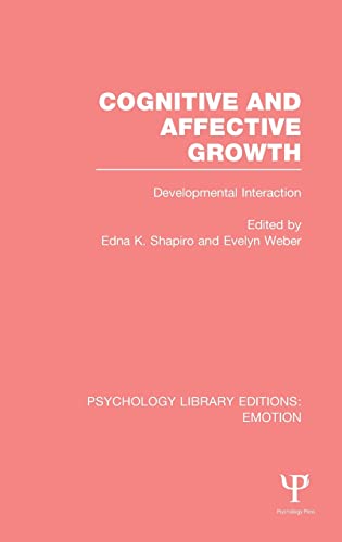 Stock image for Cognitive and Affective Growth (PLE: Emotion): Developmental Interaction: 8 (Psychology Library Editions: Emotion) for sale by Chiron Media