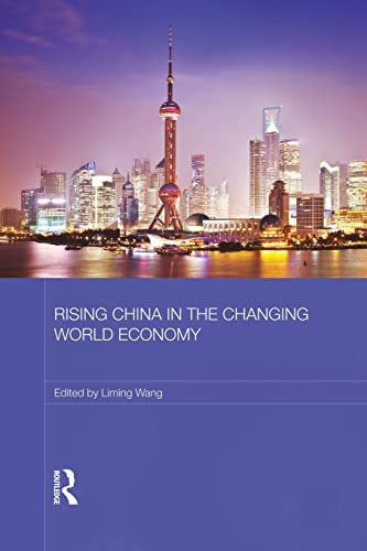 9781138816732: Rising China in the Changing World Economy