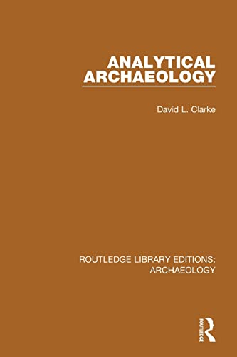 9781138817296: Analytical Archaeology (Routledge Library Editions: Archaeology)