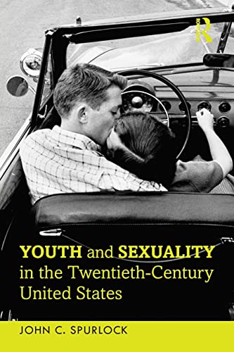 Beispielbild fr Youth and Sexuality in the Twentieth-Century United States zum Verkauf von Better World Books