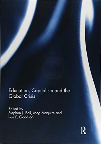Stock image for Education, Capitalism and the Global Crisis for sale by Blackwell's