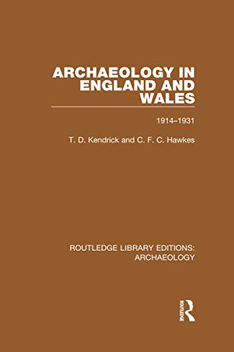 9781138817951: Archaeology in England and Wales 1914 - 1931 (Routledge Library Editions: Archaeology)