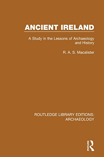 Beispielbild fr Ancient Ireland: A Study in the Lessons of Archaeology and History zum Verkauf von Blackwell's