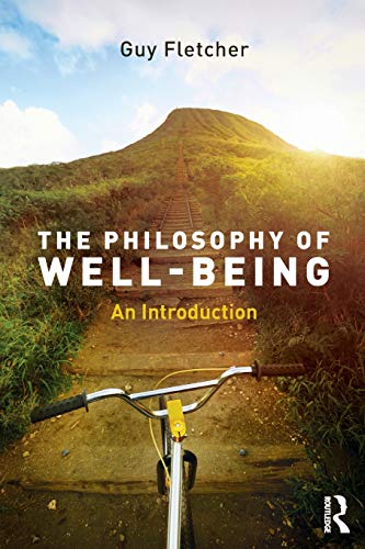 Stock image for The Philosophy of Well-Being: An Introduction for sale by Blackwell's