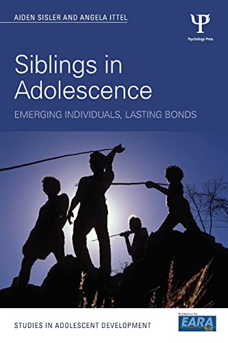 Beispielbild fr Siblings in Adolescence: Emerging individuals, lasting bonds zum Verkauf von Blackwell's