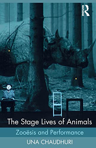 Imagen de archivo de The Stage Lives of Animals: Zooesis and Performance a la venta por Chiron Media