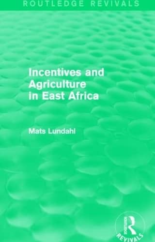 Beispielbild fr Incentives and Agriculture in East Africa zum Verkauf von Blackwell's