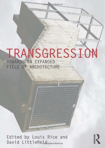 Beispielbild fr Transgression: Towards an expanded field of architecture (Critiques: Critical Studies in Architectural Humanities) zum Verkauf von Chiron Media