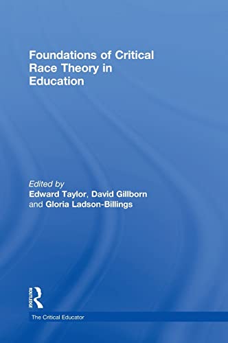 9781138819443: Foundations of Critical Race Theory in Education (The Critical Educator)