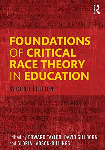 9781138819450: Foundations of Critical Race Theory in Education (The Critical Educator)