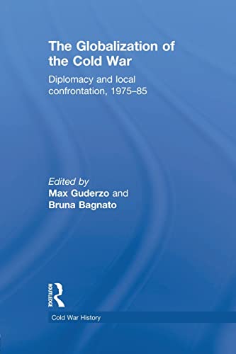 9781138819658: The Globalization of the Cold War: Diplomacy and Local Confrontation, 1975-85 (Cold War History)