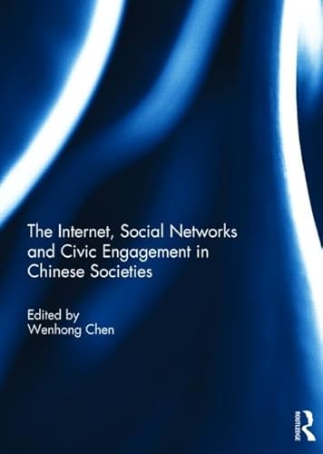 Stock image for The Internet, Social Networks and Civic Engagement in Chinese Societies for sale by Chiron Media