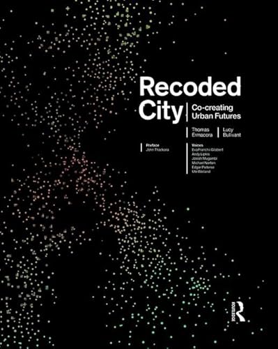 Beispielbild fr Recoded City: Co-Creating Urban Futures zum Verkauf von Reuseabook