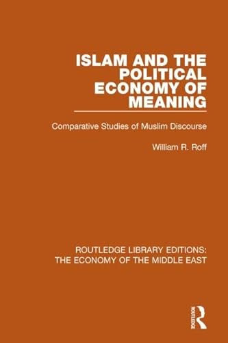 Stock image for Islam and the Political Economy of Meaning for sale by Blackwell's