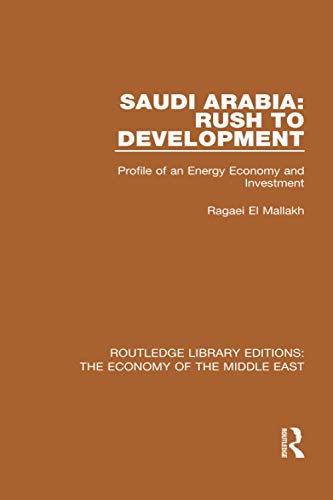 9781138820319: Saudi Arabia: Rush to Development: Profile of an Energy Economy and Investment (Routledge Library Editions: The Economy of the Middle East)