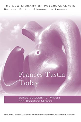 9781138820456: Frances Tustin Today (The New Library of Psychoanalysis)