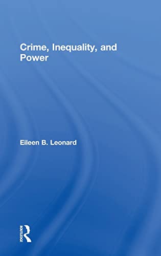 9781138820555: Crime, Inequality and Power