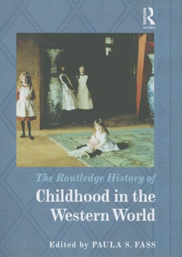 9781138820616: The Routledge History of Childhood in the Western World (Routledge Histories)