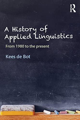9781138820661: A History of Applied Linguistics: From 1980 to the present