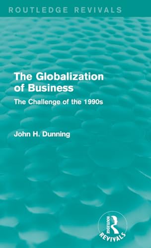 Beispielbild fr The Globalization of Business (Routledge Revivals): The Challenge of the 1990s zum Verkauf von Chiron Media